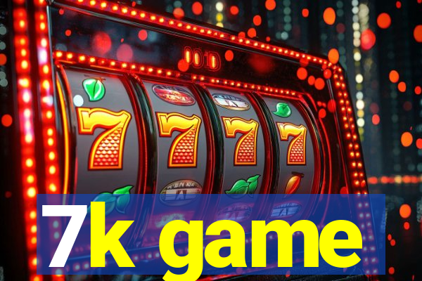 7k game
